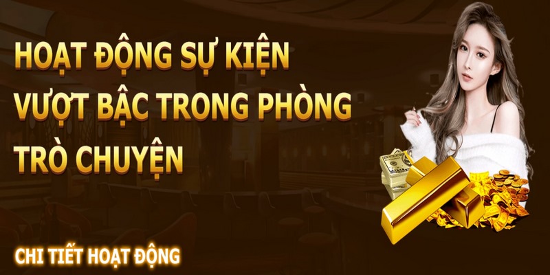 Lên cấp thưởng khủng tại phòng chat