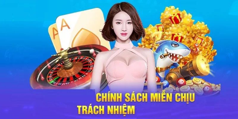 Các nội dung chủ chốt trong chính sách miễn trừ trách nhiệm hiện nay