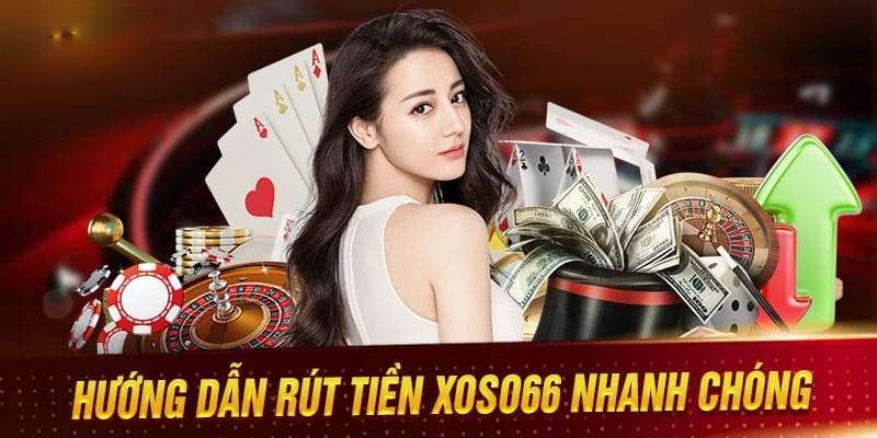 Các thao tác rút tiền Xoso66 qua tài khoản ngân hàng cực nhanh